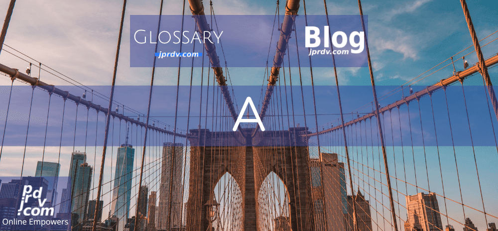 A (jprdvBlog Glossary)