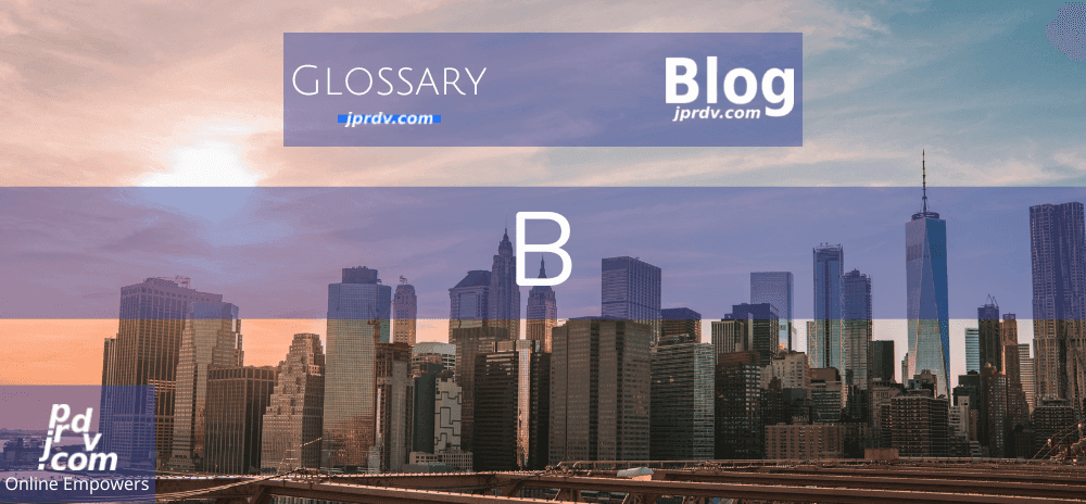 B (jprdvBlog Glossary)