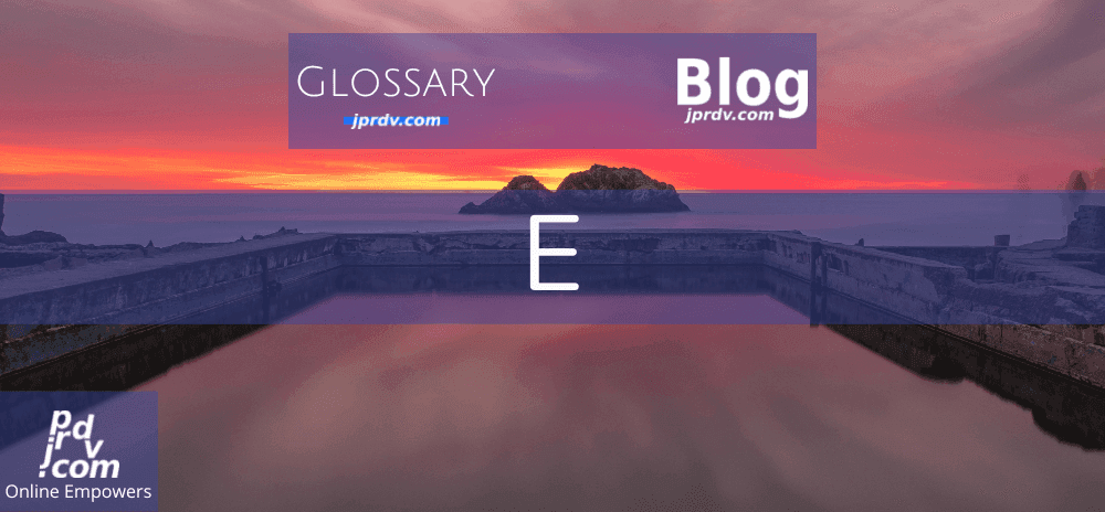 E (jprdvBlog Glossary)