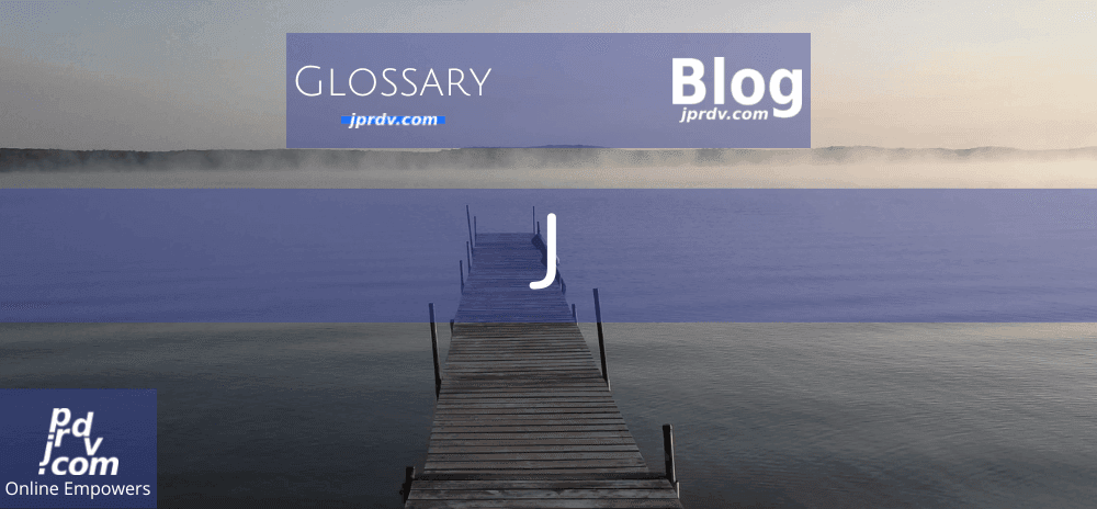 J (jprdvBlog Glossary)