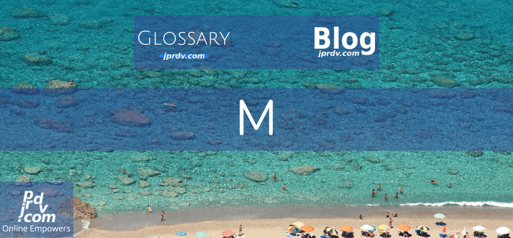 M (jprdvBlog Glossary)