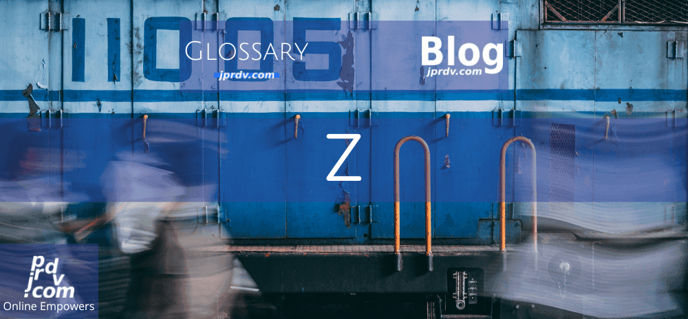 Z (jprdvBlog Glossary)