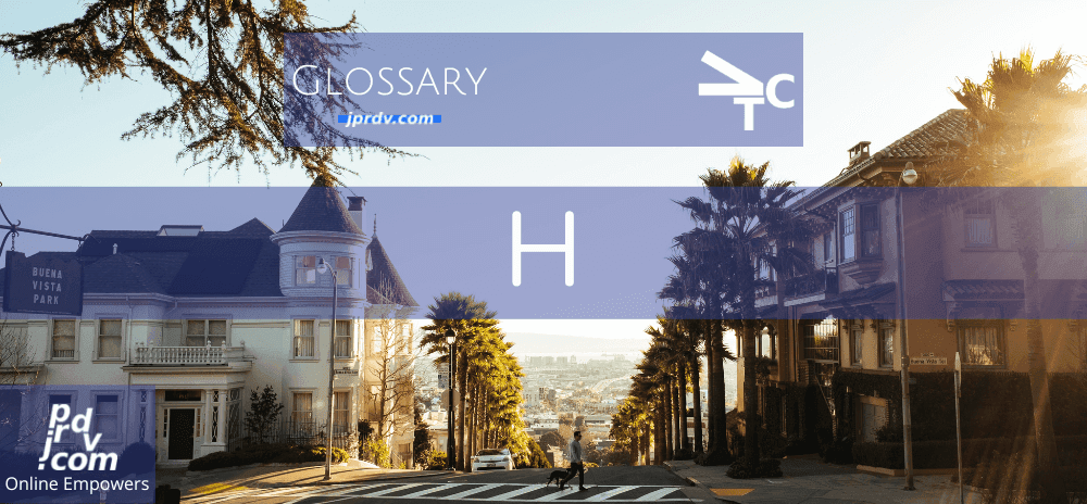 H (jprdvTheCorner Glossary)