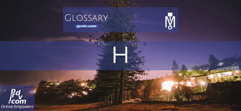H (Magnobusiness Glossary)