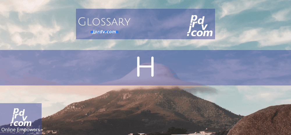 H (Site Glossary)