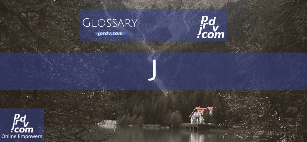 J (Site Glossary)