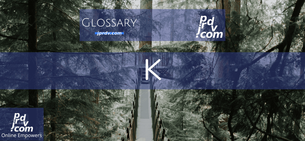 K (Site Glossary)