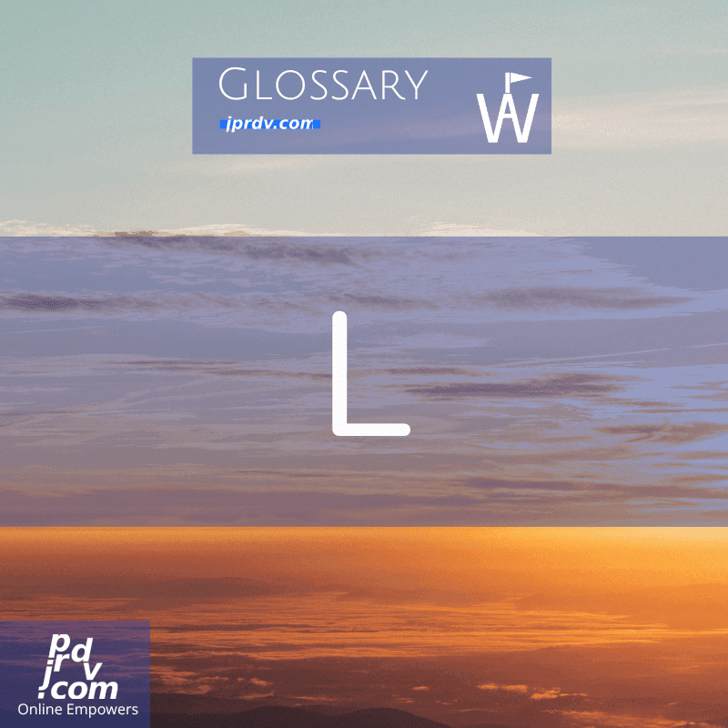 L (Workavel Glossary)