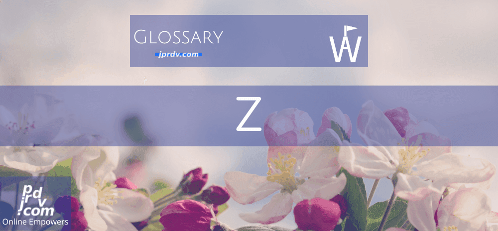 Z (Workavel Glossary)
